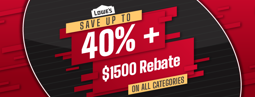Save Up To 40% Along With $1500 Rebate With Lowe's Promo Codes And Deals